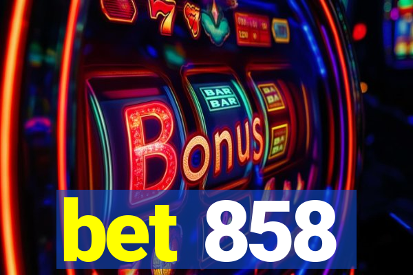 bet 858